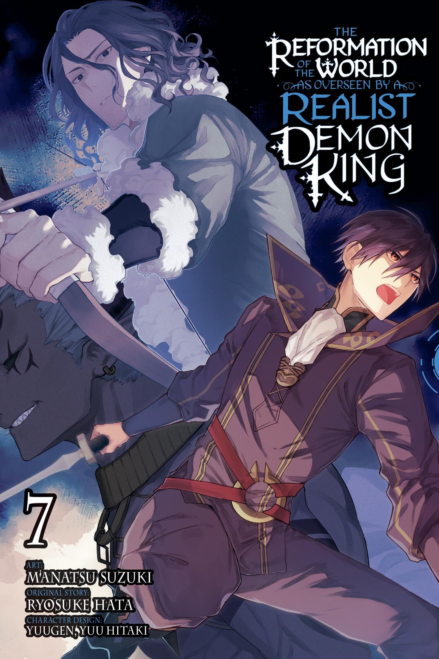The Reformation of the World as Overseen by a Realist Demon King, Vol. 7 (manga): Volume 7 Manga