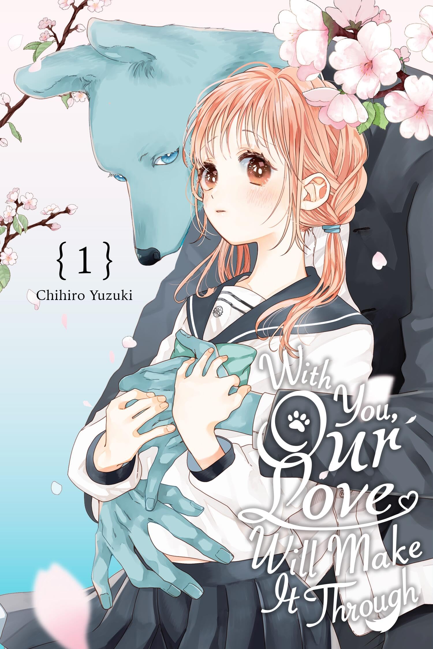 With You, Our Love Will Make It Through, Vol. 1: Volume 1 (WITH YOU OUR LOVE WILL MAKE IT THROUGH GN) Manga