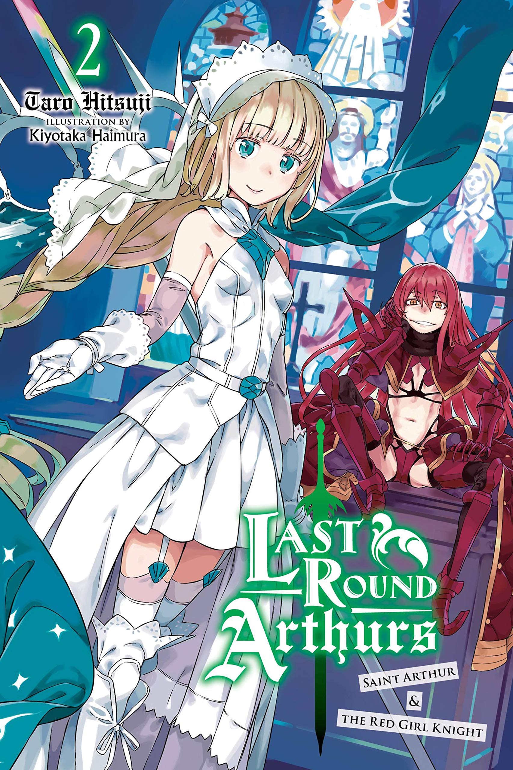Last Round Arthurs, Vol. 2 (light novel): Saint Arthur & the Red Girl Knight (LAST ROUND ARTHURS LIGHT NOVEL SC, Band 2) Action & Adventure
