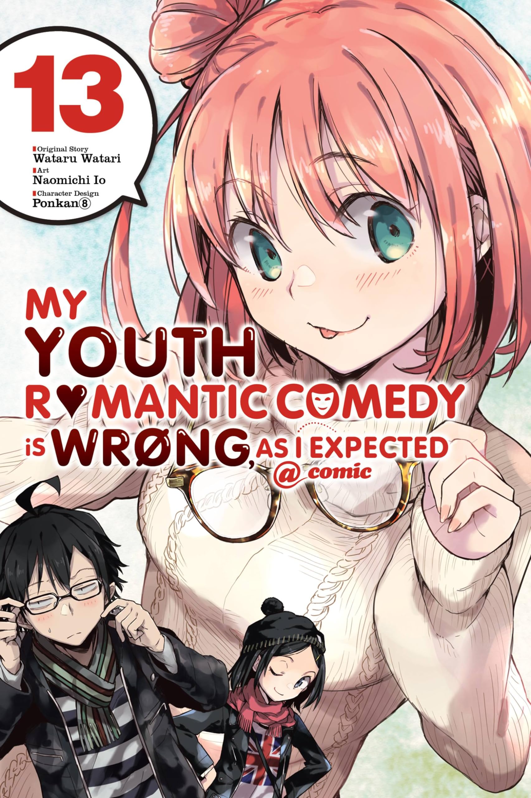My Youth Romantic Comedy Is Wrong, As I Expected @ Comic, Vol. 13: Volume 13 (YOUTH ROMANTIC COMEDY WRONG EXPECTED GN) Manga