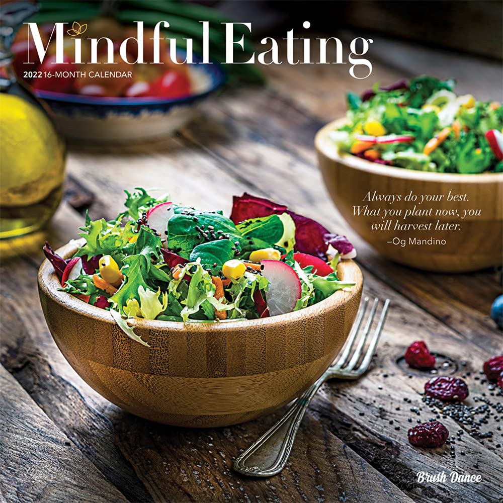 Mindful Eating 2022 12 x 12 Inch Monthly Square Wall Calendar by Brush Dance, Images Photography Kitchen Food Calendars