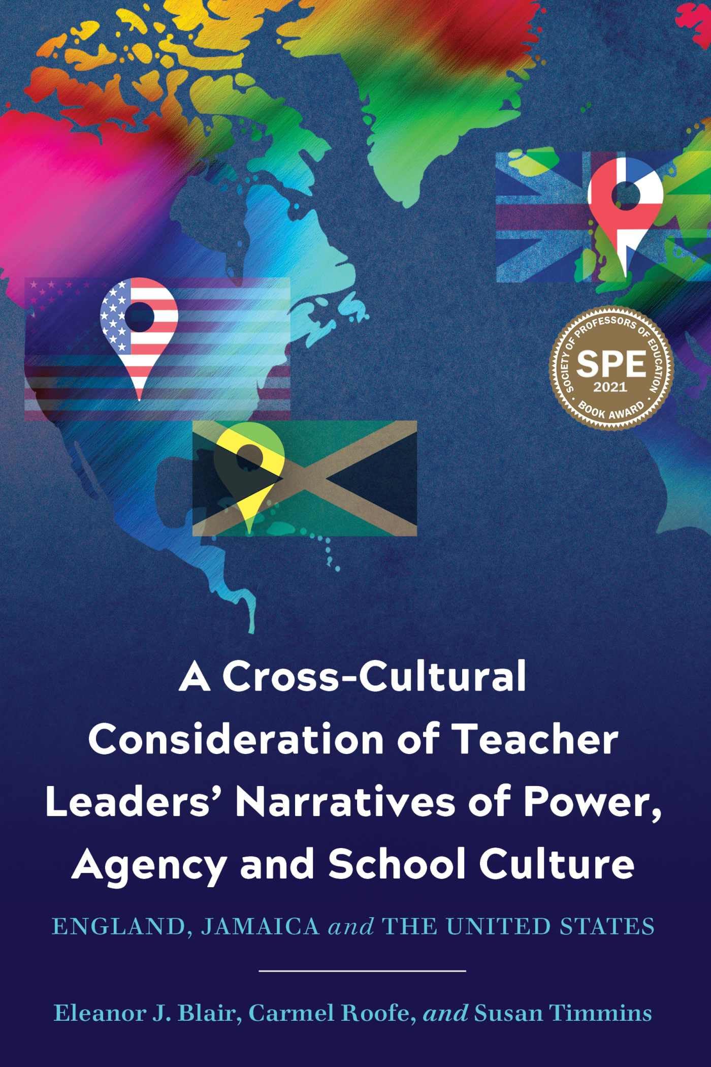 A Cross-Cultural Consideration of Teacher Leaders' Narratives of Power, Agency and School Culture: England, Jamaica and the United States (Critical Studies in Teacher Leadership) Education & Training