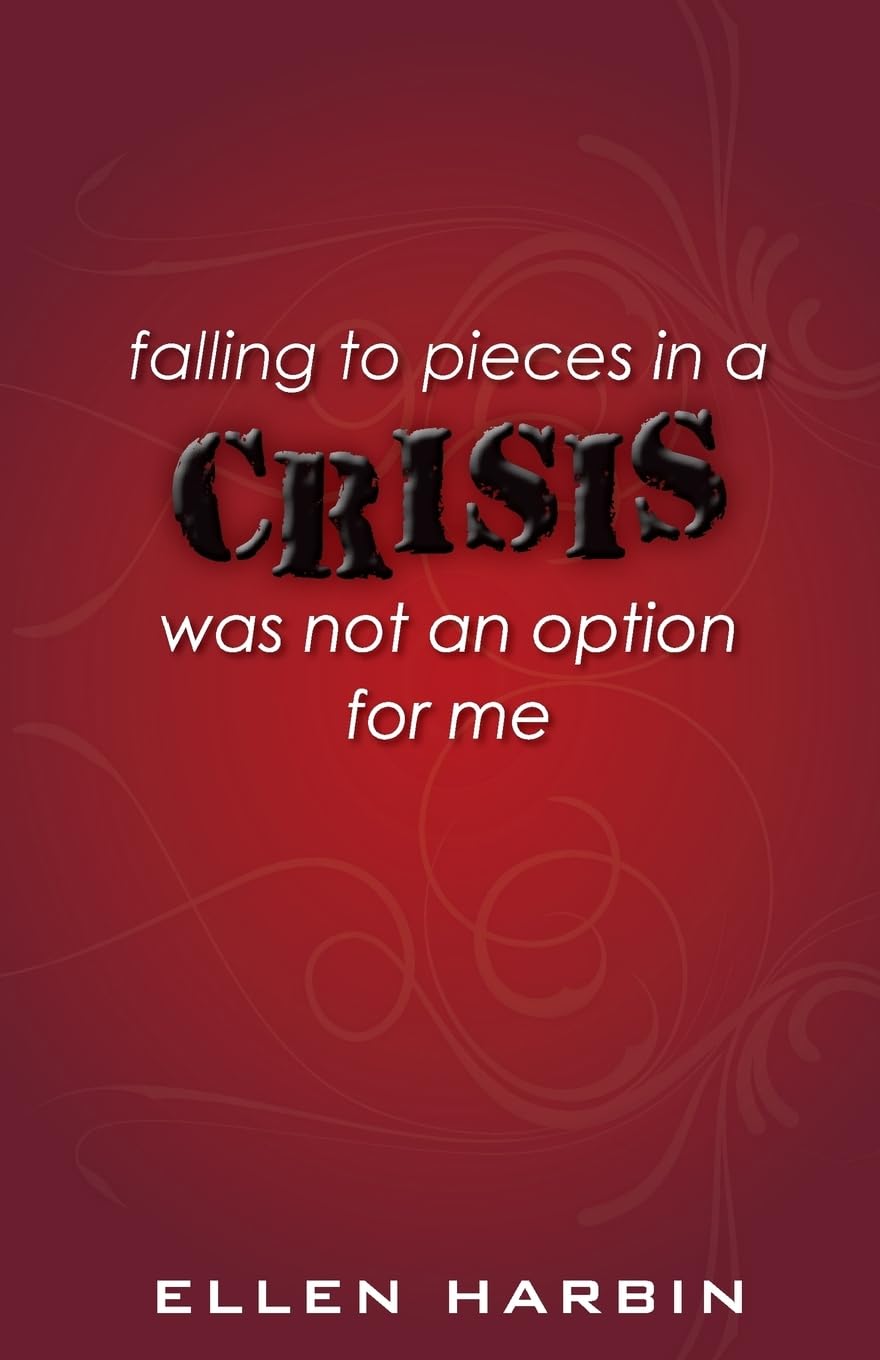 Crisis: falling to pieces in a crisis was not an option for me Religion & Esotericism