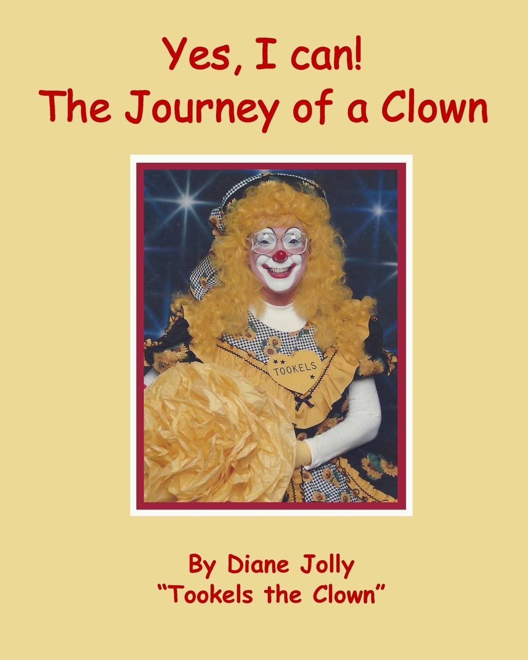 Yes, I Can ! The Journey of a Clown Non-fiction