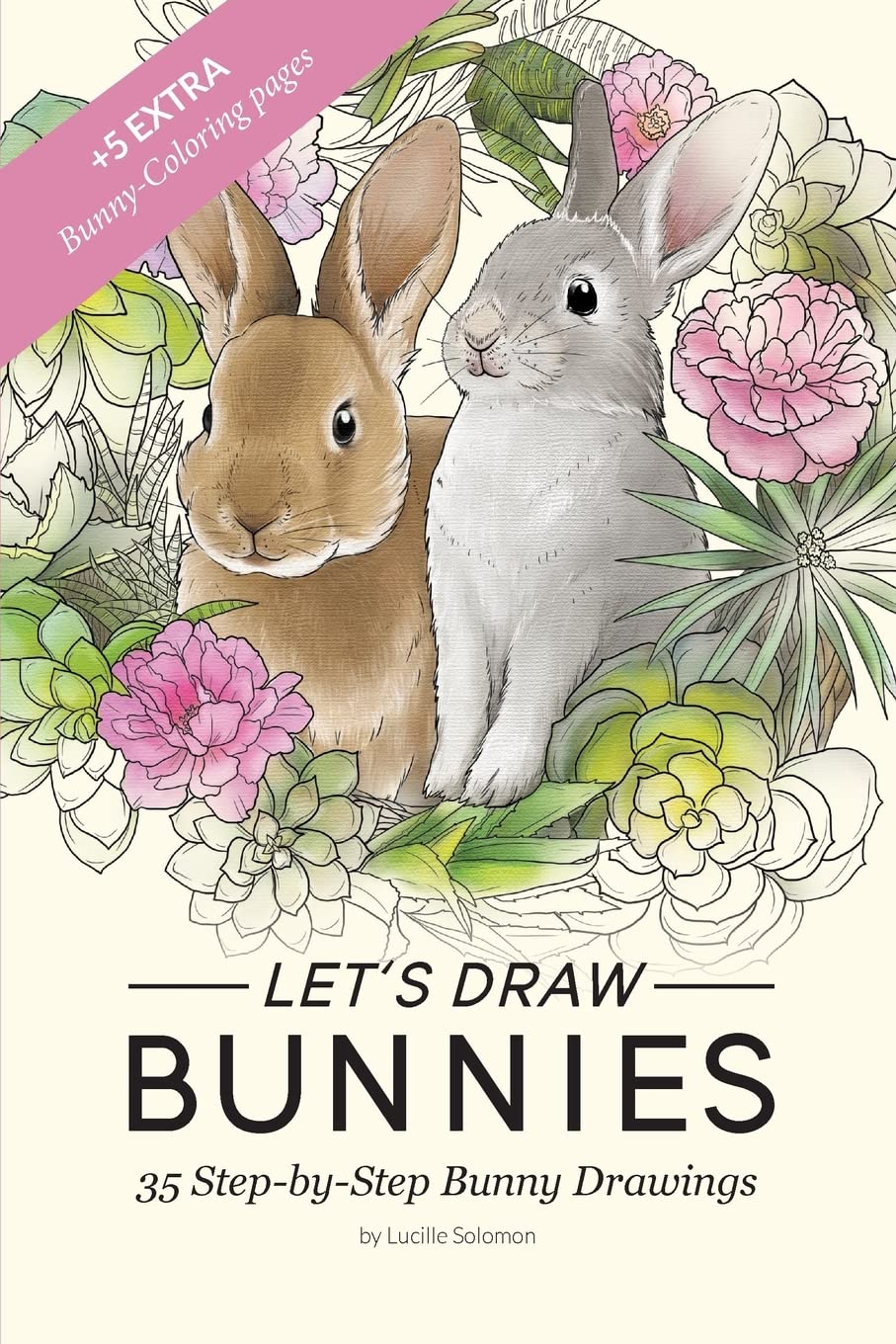 Let's draw Bunnies!: 35 Step-by-Step instructional Bunny Drawings Arts & Music
