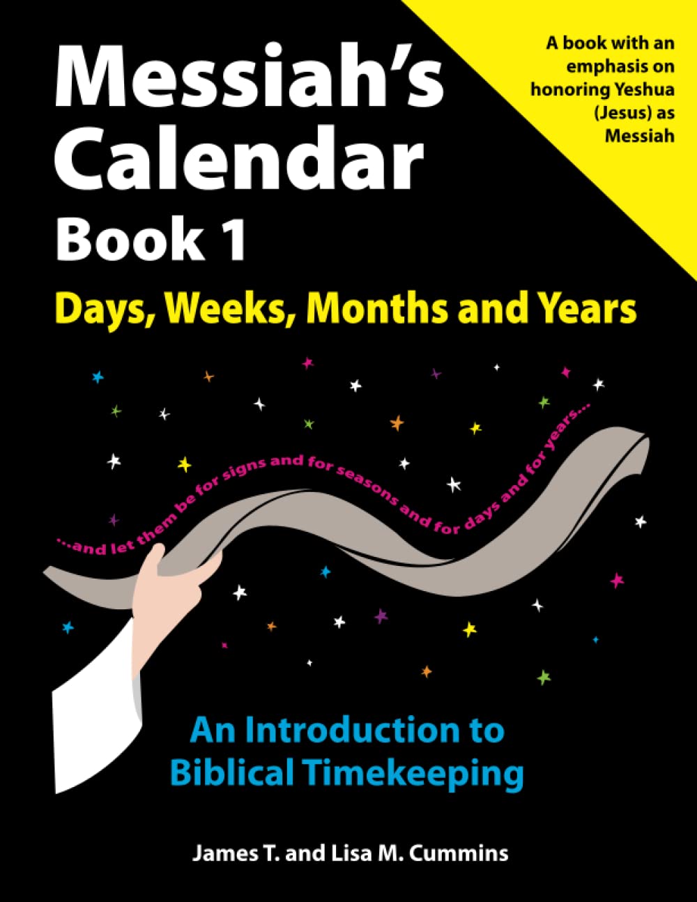 Messiah's Calendar Book 1: Days, Weeks, Months and Years: An Introduction to Biblical Timekeeping Religion & Esotericism