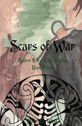 Scars of War (Modern Tales of Na Fianna, Band 3) Urban Fantasy
