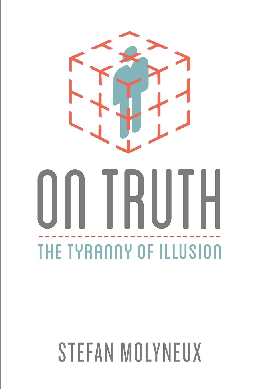 On Truth: The Tyranny of Illusion Parents & Children