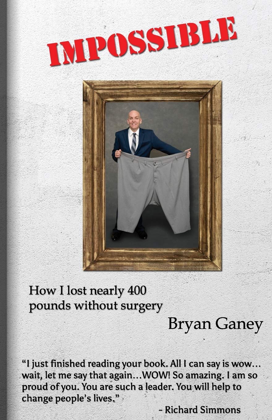 IMPOSSIBLE: How I lost nearly 400 pounds without surgery book
