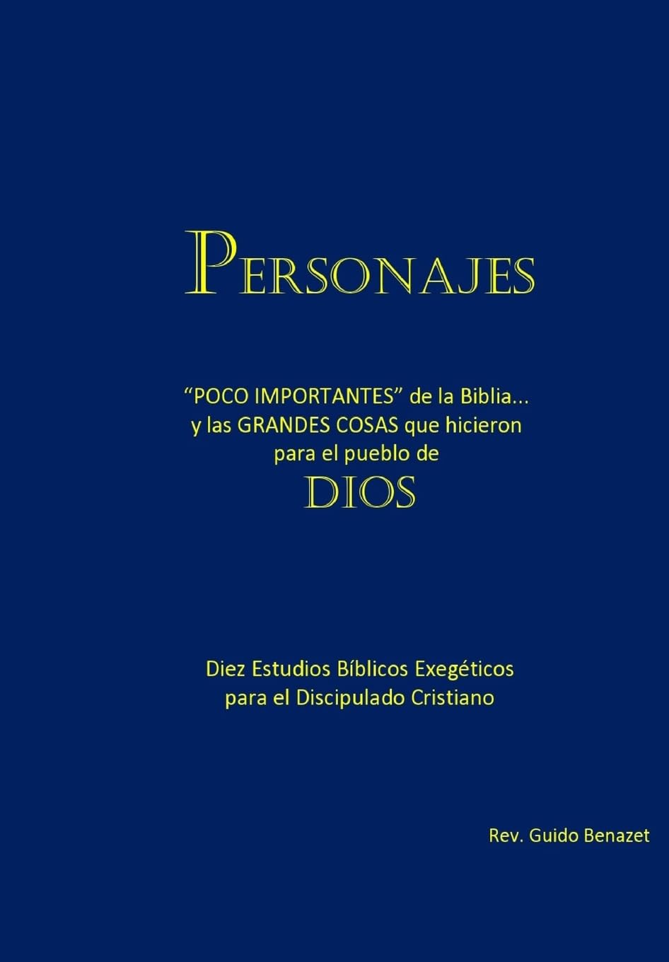 Personajes: "POCO IMPORTANTES" de la Biblia... y las GRANDES COSAS que hicieron para el pueblo de Dios. Diez Estudios Bíblicos Exegéticos para el Discipulado Cristiano Religion & Esotericism