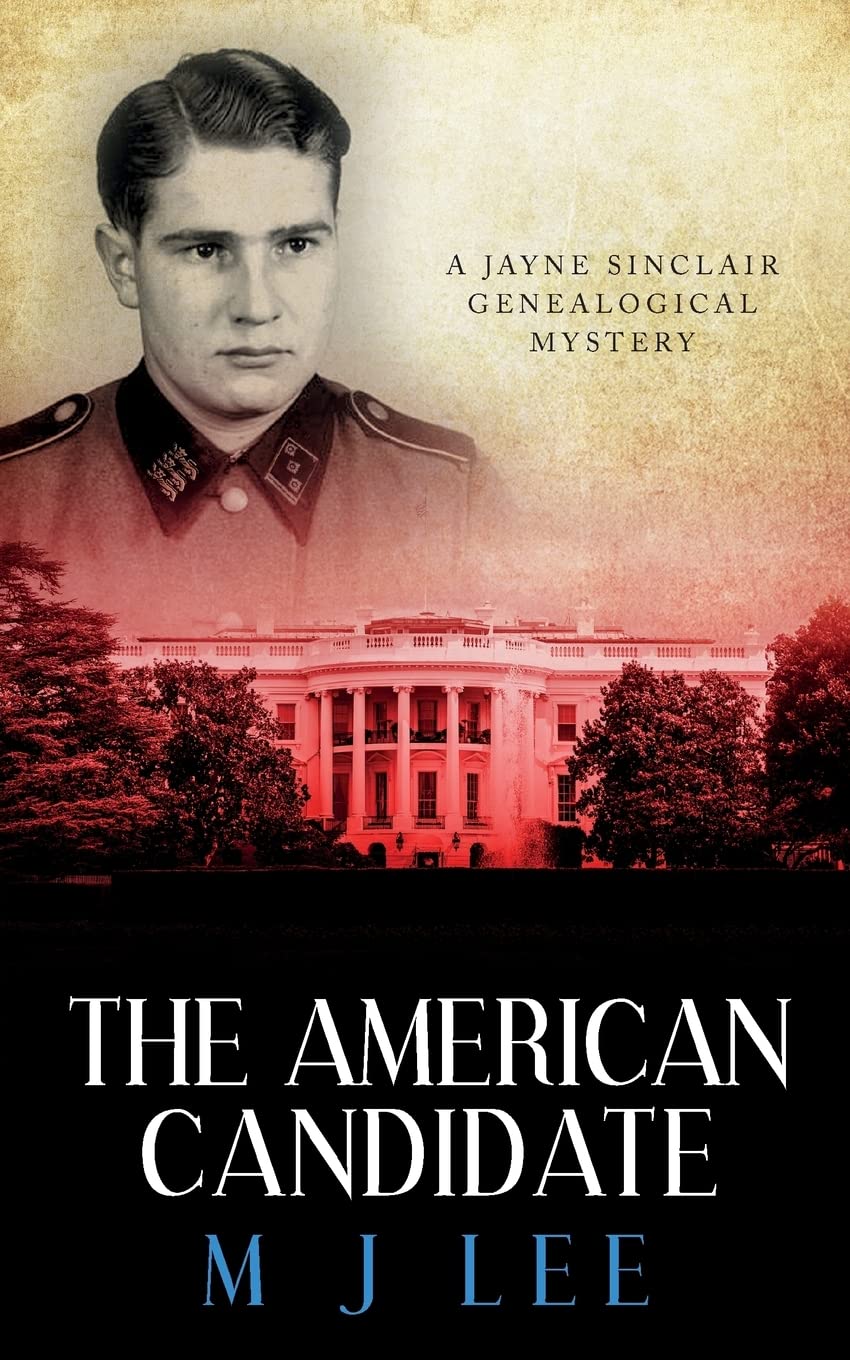 The American Candidate: A Jayne Sinclair Genealogical Mystery (Jayne Sinclair Genealogical Mysteries, Band 3) Historical Fiction