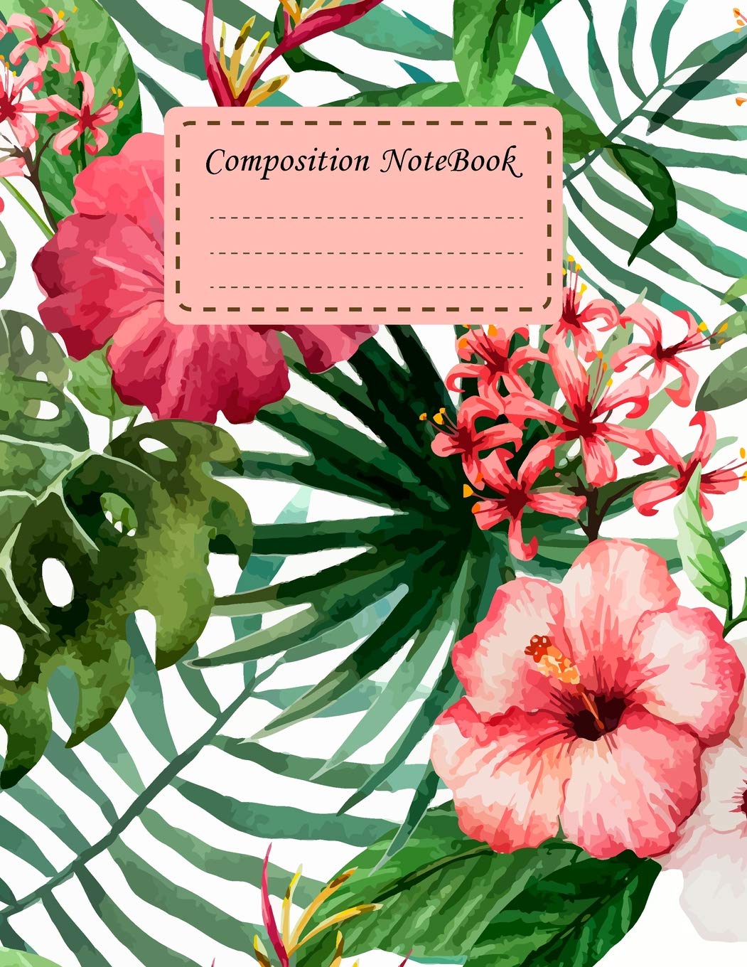 Composition Notebook: Tropical Flower College Ruled School Office Home Student Teacher 8.5x11 Incheh 120 Pages Notebook Journal Writer's Notebook (Student School Office Supplies Notebook, Band 5) Learning & Reference