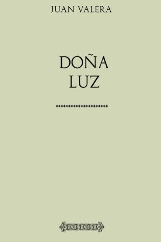 Colección Juan Valera. Doña Luz Classics