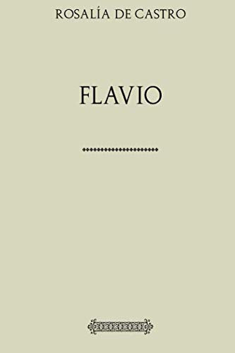 Flavio (Rosalía de Castro, Band 5) Classics