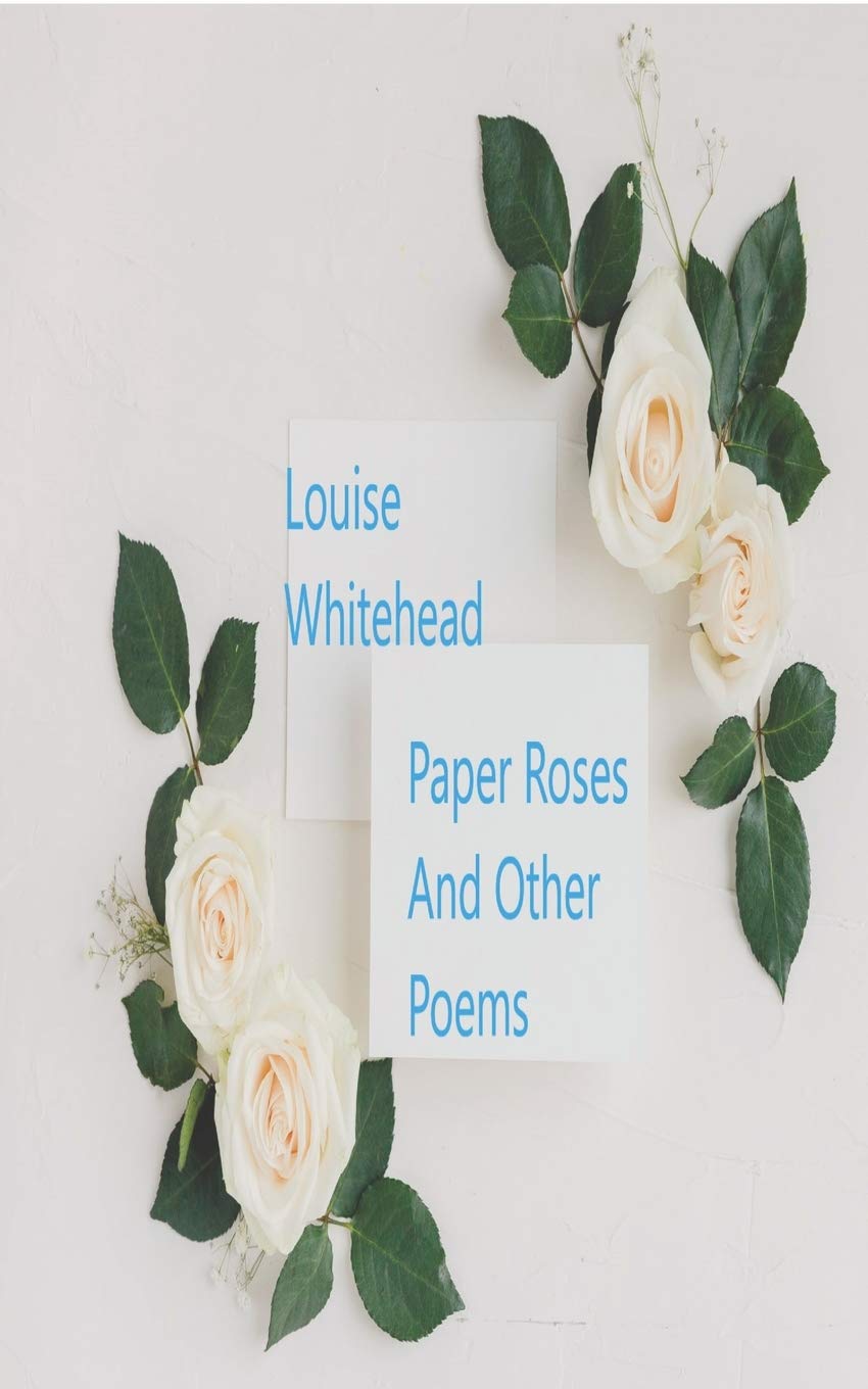 Paper Roses: and other poems Poetry