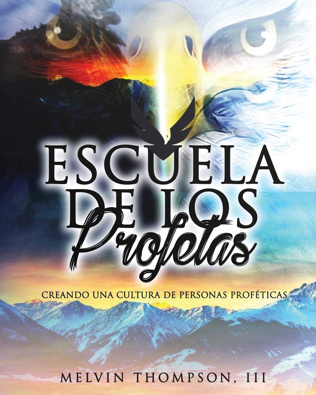 Escuela De Profetas: Desarrollándose en lo Profético Religion & Esotericism
