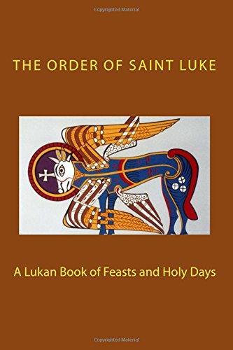 A Lukan Book of Feasts and Holy Days: Basic Forms of the Daily Office Religion & Esotericism