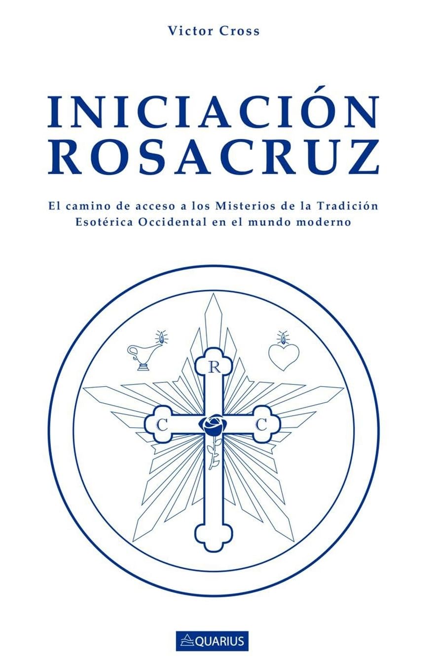 Iniciacion Rosacruz (Cultura Rosacruz, Band 4) Religion & Esotericism
