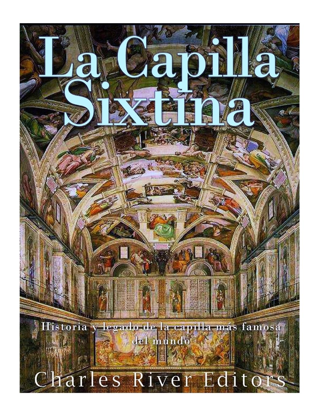 La Capilla Sixtina: Historia y legado de la capilla más famosa del mundo Politics & History