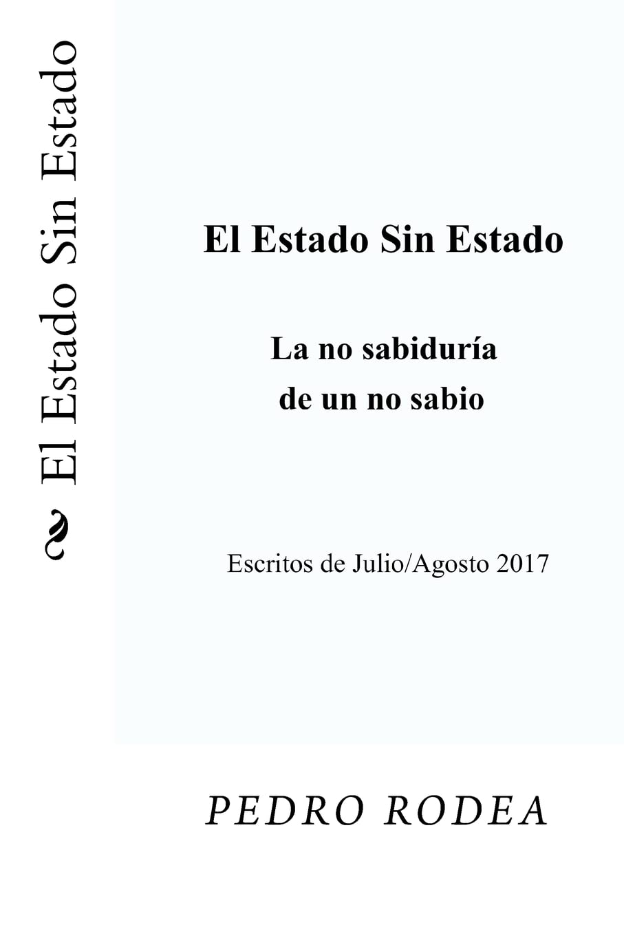 El Estado Sin Estado: La no sabiduría de un no sabio Religion & Esotericism