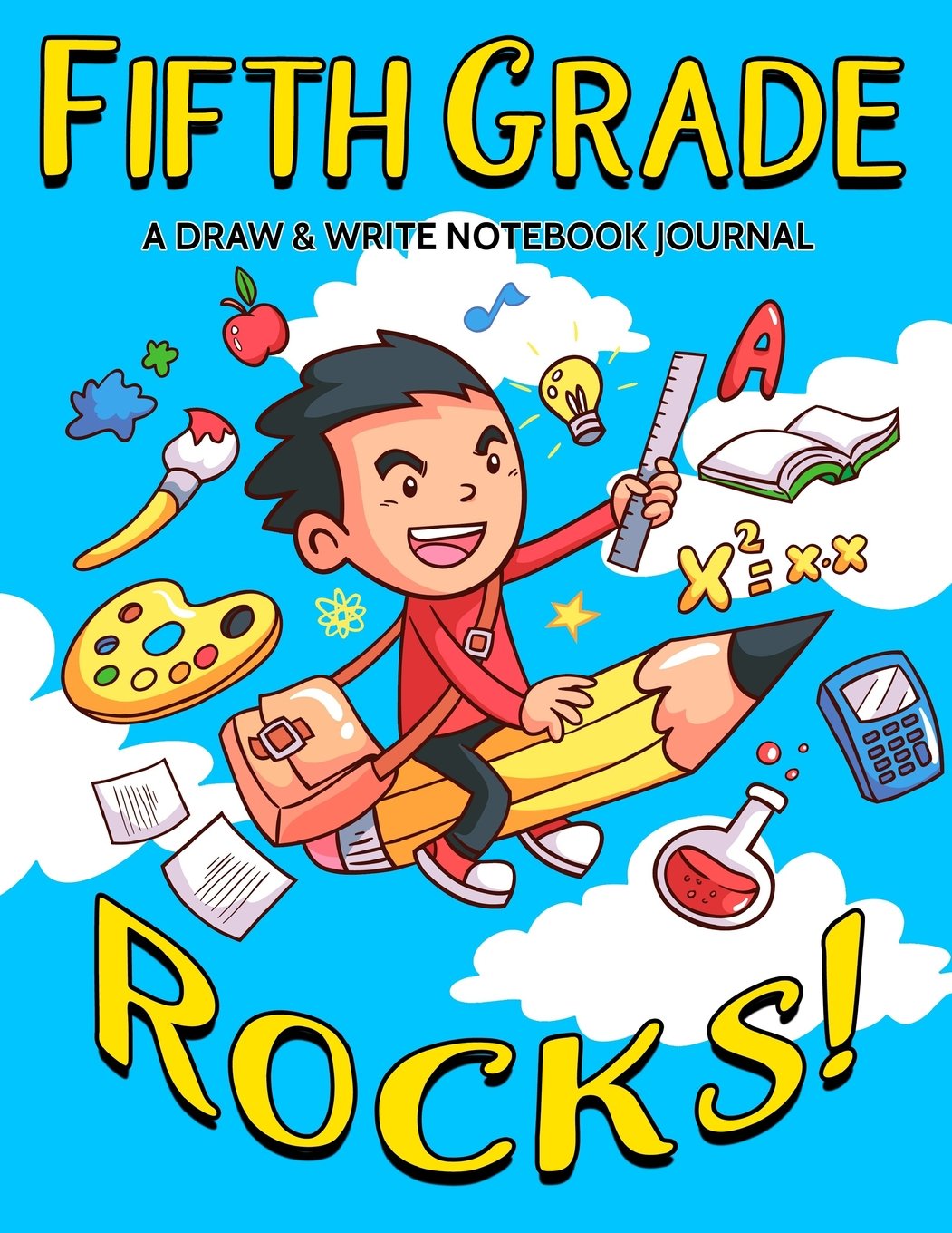 Fifth Grade Rocks! A Draw and Write Notebook Journal: 120 Pages With Drawing Box on Top Half of Page and Lines on Bottom Half School Composition and ... Boys - 8.5 by 11 inches (Kool Kidz, Band 65) Tiptoi & Games