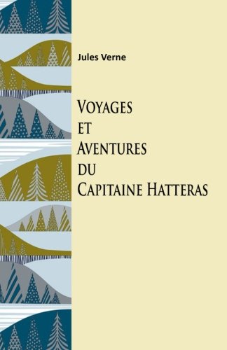 Voyages et aventures du capitaine Hatteras Contemporary literature