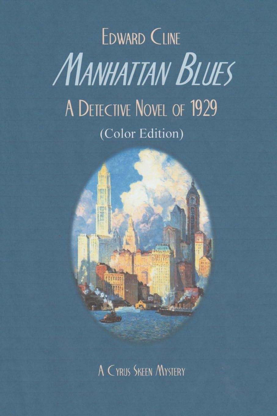 Manhattan Blues: A Detective Novel of 1929 (The Cyrus Skeen Mysteries, Band 29) Historical Fiction