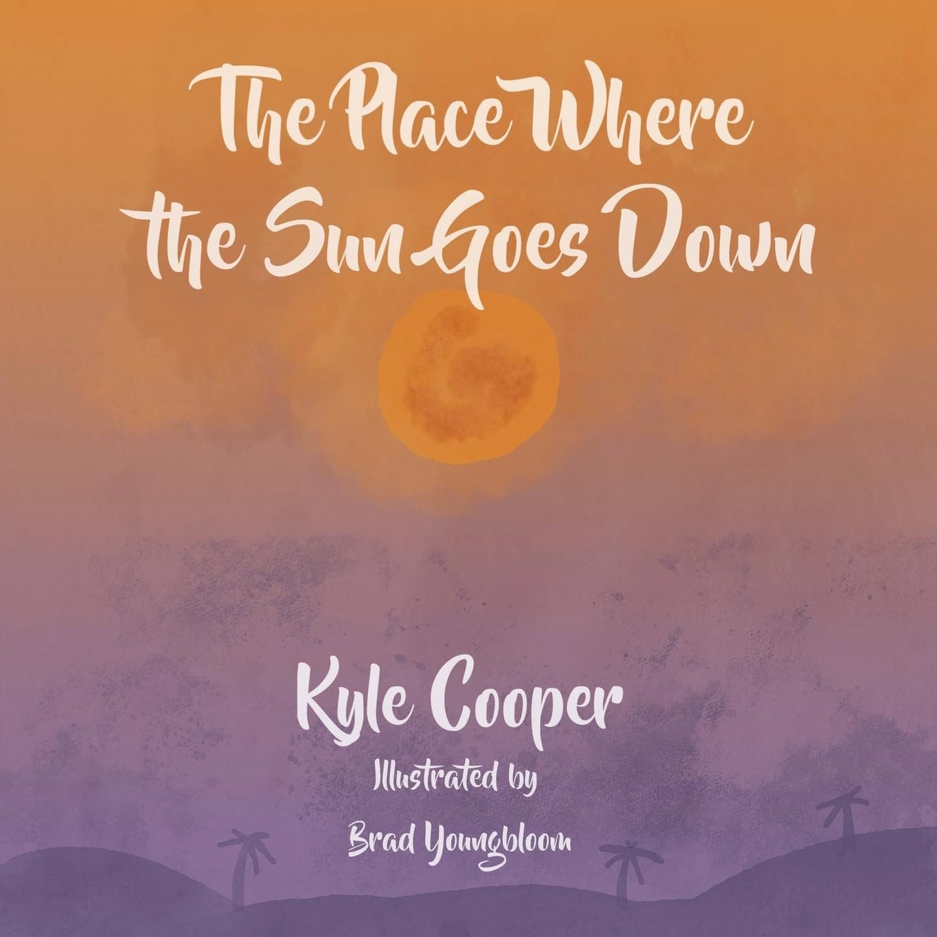 The Place Where The Sun Goes Down: A Definitive Guide To The Land And Its Creatures (The Deployed Daddy Series, Band 1) Fairy Tales & Legends