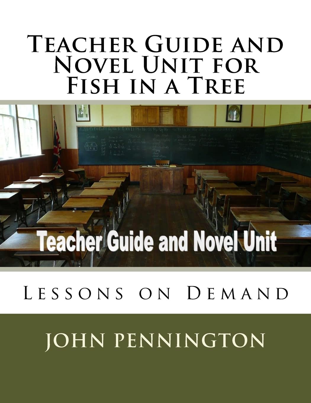 Teacher Guide and Novel Unit for Fish in a Tree: Lessons on Demand Study Guides