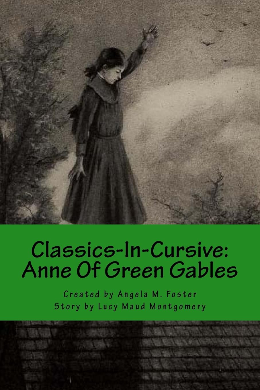 Classics-In-Cursive: Anne Of Green Gables Classics