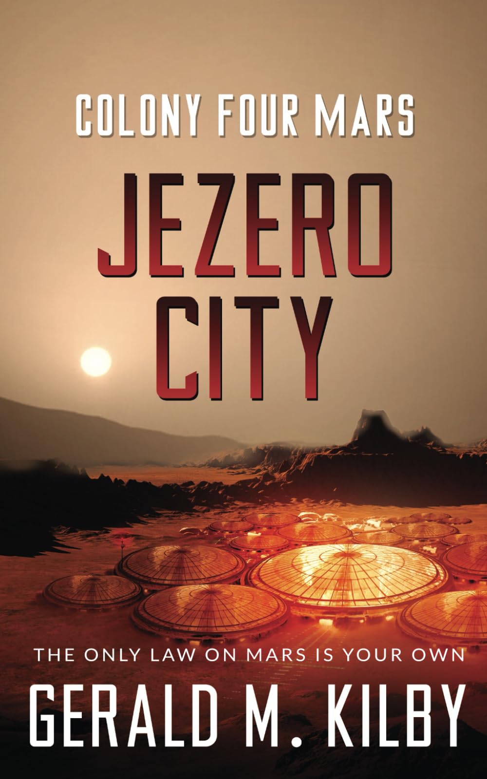 Jezero City: Colony Four Mars (Colony Mars Series, Band 4) Action & Adventure