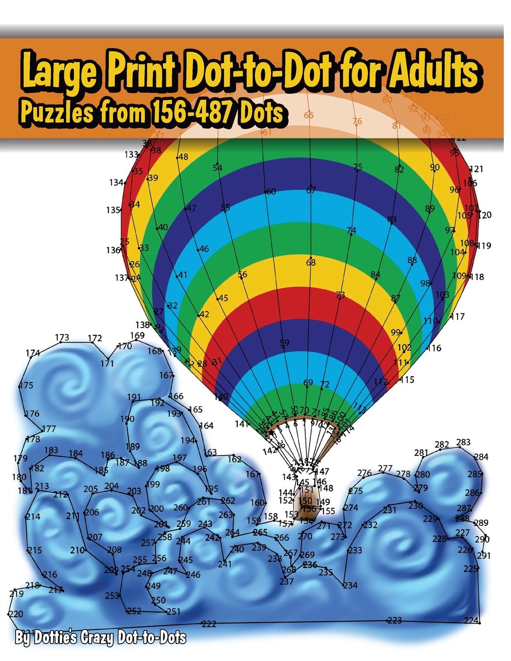 Large Print Dot-to-Dot for Adults: Puzzles from 198 to 487 Dots (Dot to Dot Books For Adults, Band 7) Leisure & Fun