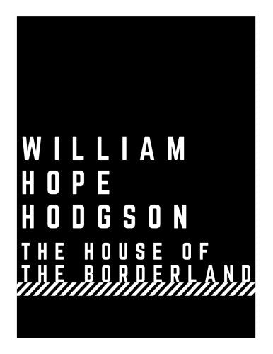 The House of the Borderland Classics