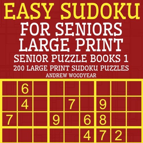 Easy Sudoku For Seniors Large Print: 200 Large Print Sudoku Puzzles (Senior Puzzle Books) Leisure & Fun