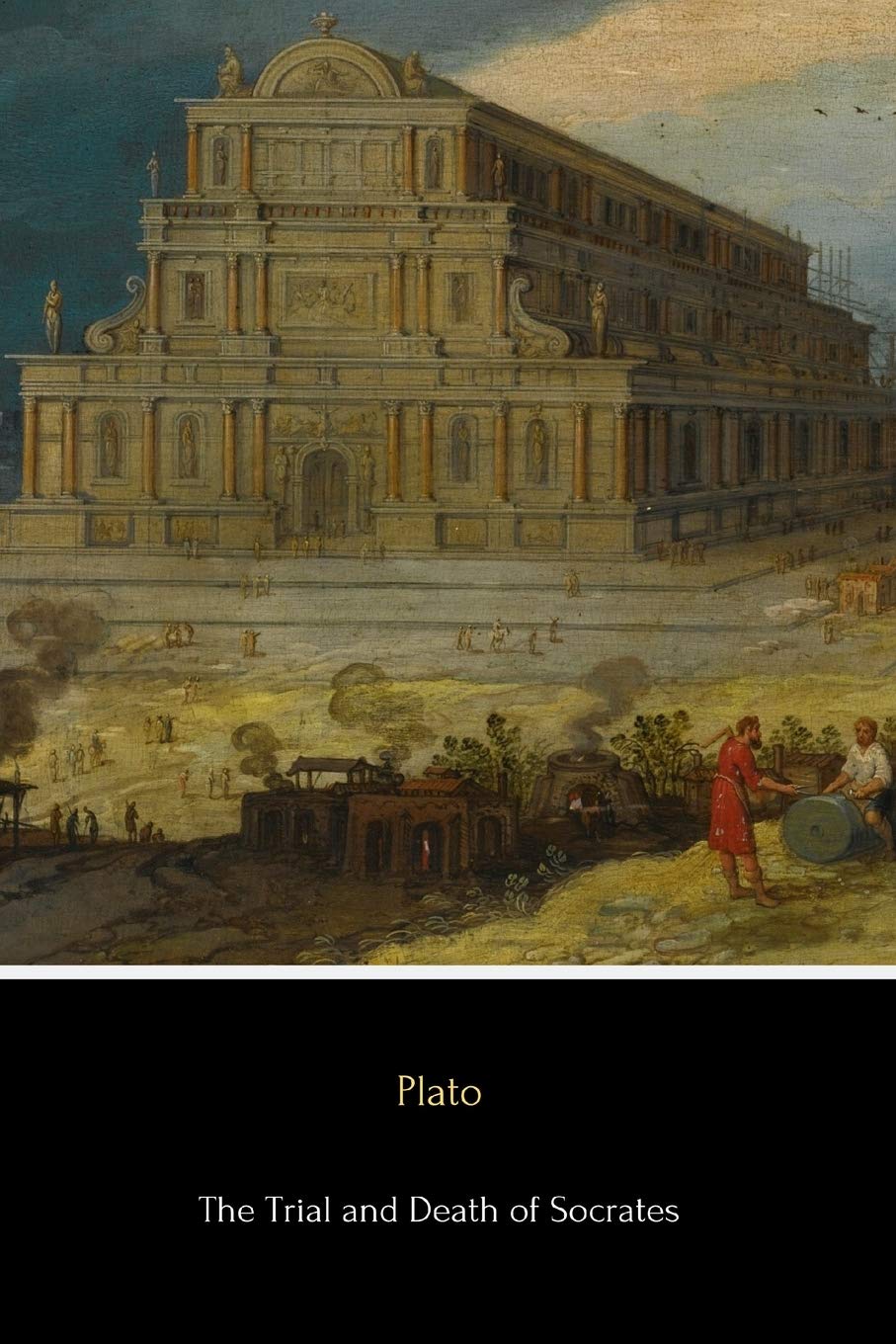 The Trial and Death of Socrates: Euthyphro, Apology, Crito and Phaedo Philosophy