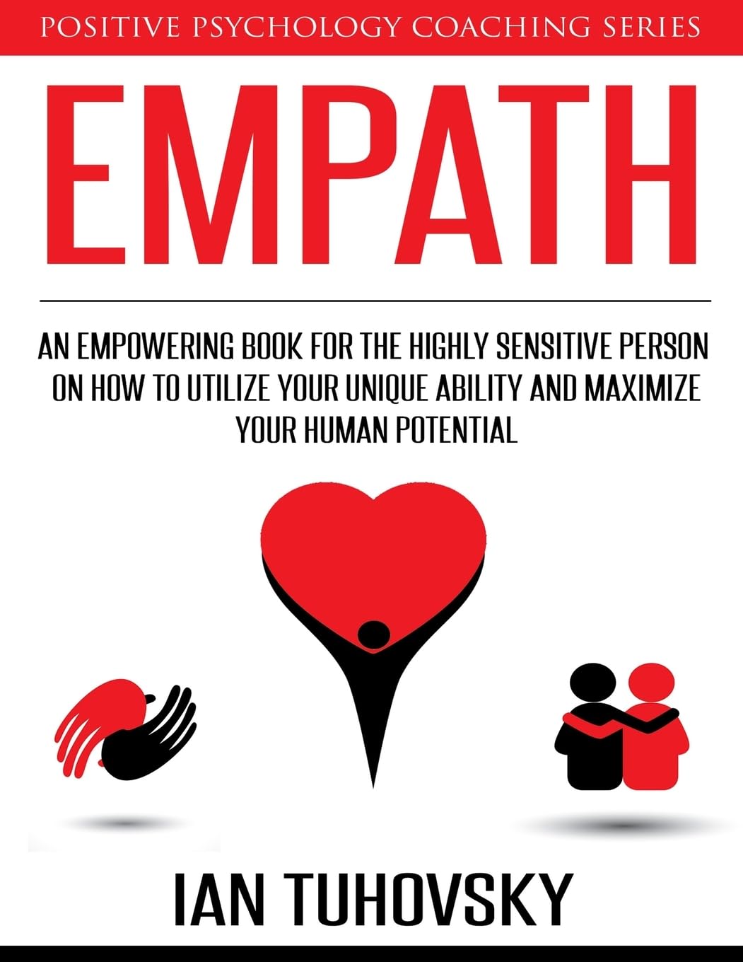 Empath: An Empowering Book for the Highly Sensitive Person on How to Utilize Your Unique Ability and Maximize Your Human Potential (Master Your Emotional Intelligence, Band 12) Health, Nutrition & Fitness