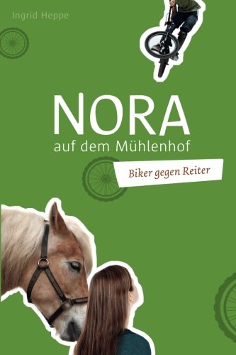 Biker gegen Reiter: Nora auf dem Mühlenhof Novels & Short Stories