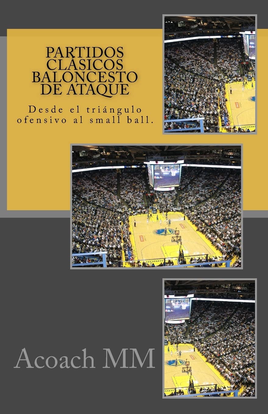 Partidos clásicos baloncesto de ataque: Desde el triángulo ofensivo al small ball. (Pure basketball, Band 4) Leisure & Fun