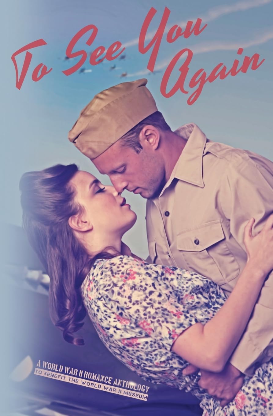 To See You Again: A World War II Anthology Historical Fiction