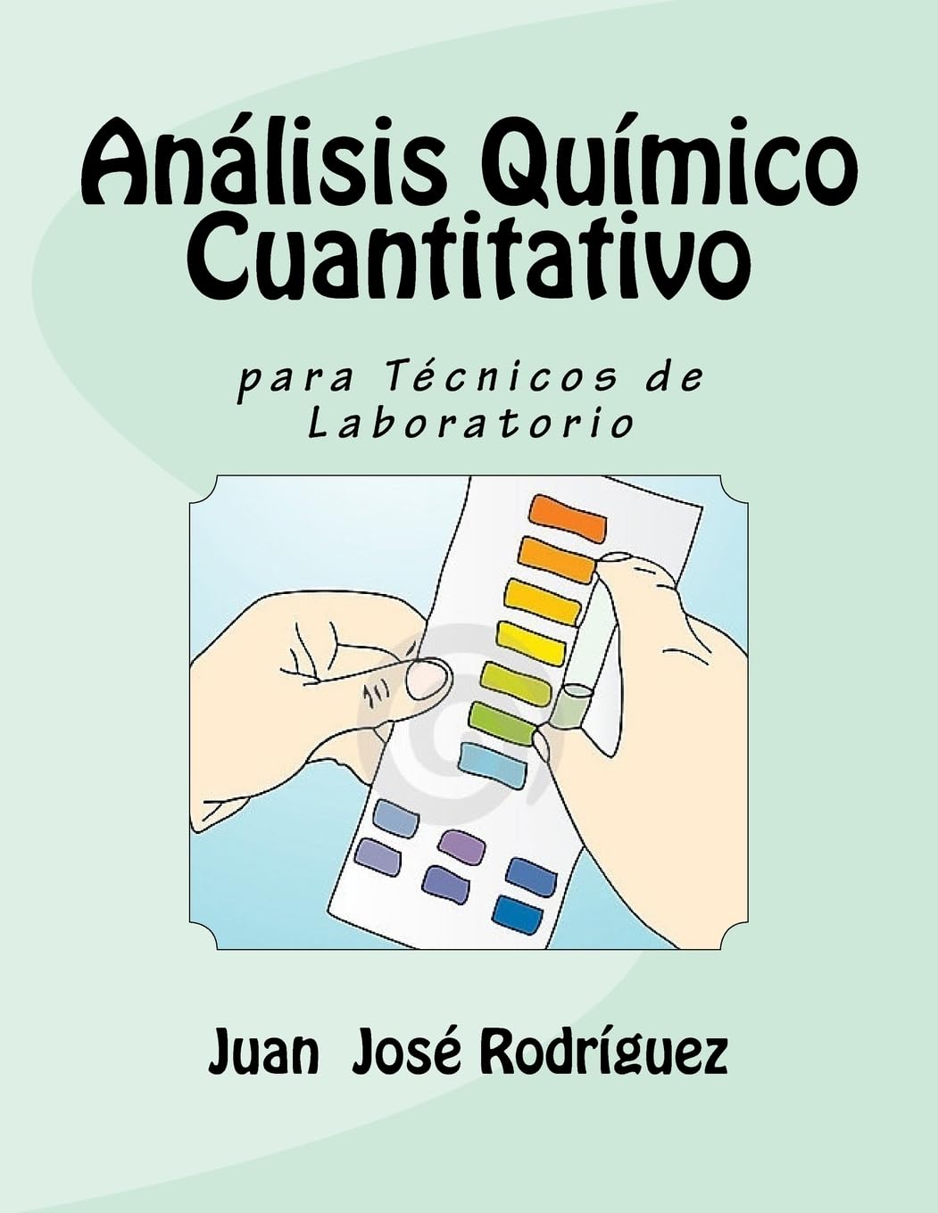 Análisis Químico Cuantitativo para Técnicos de Laboratorio Natural Sciences