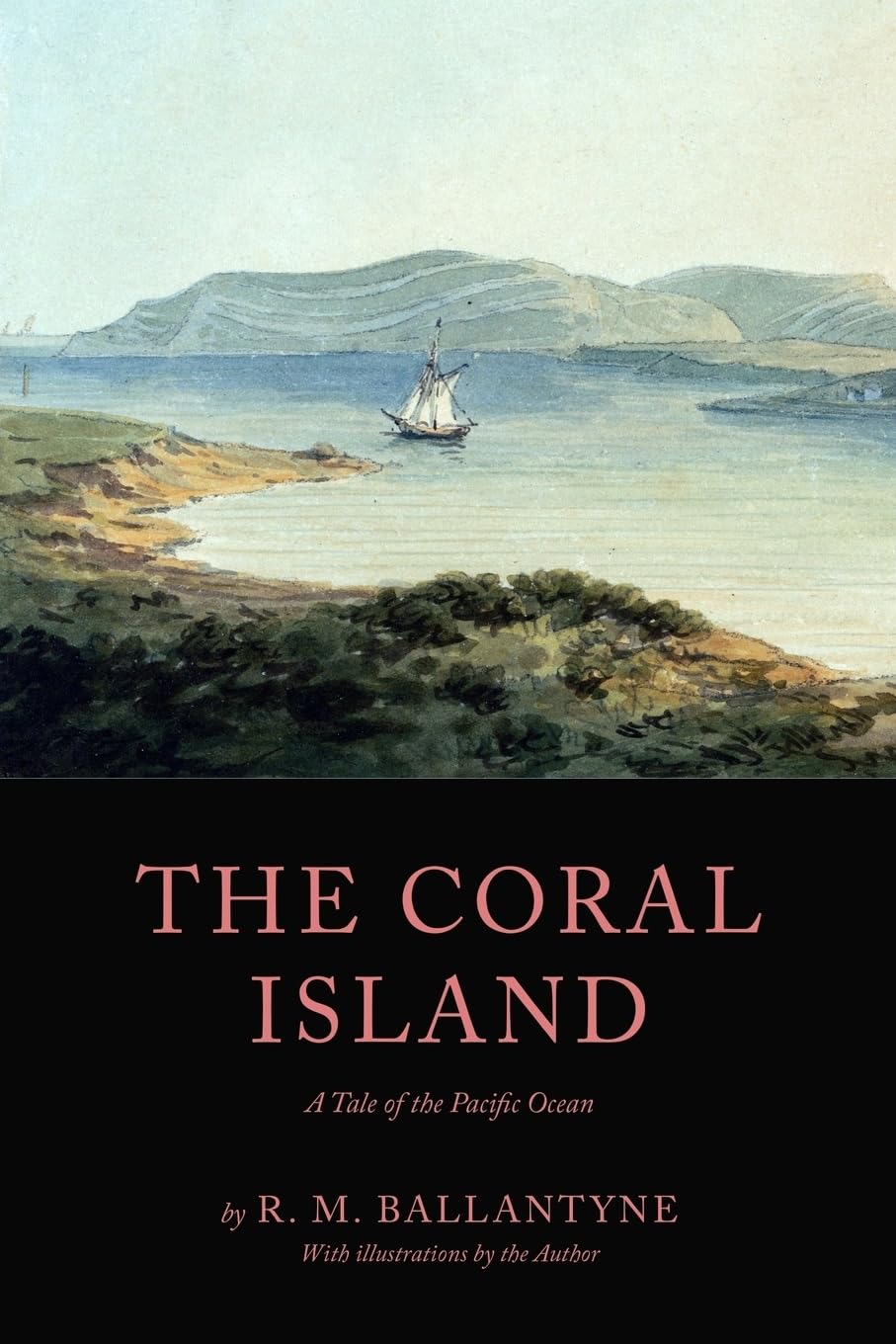 The Coral Island: A Tale of the Pacific Ocean Novels & Short Stories