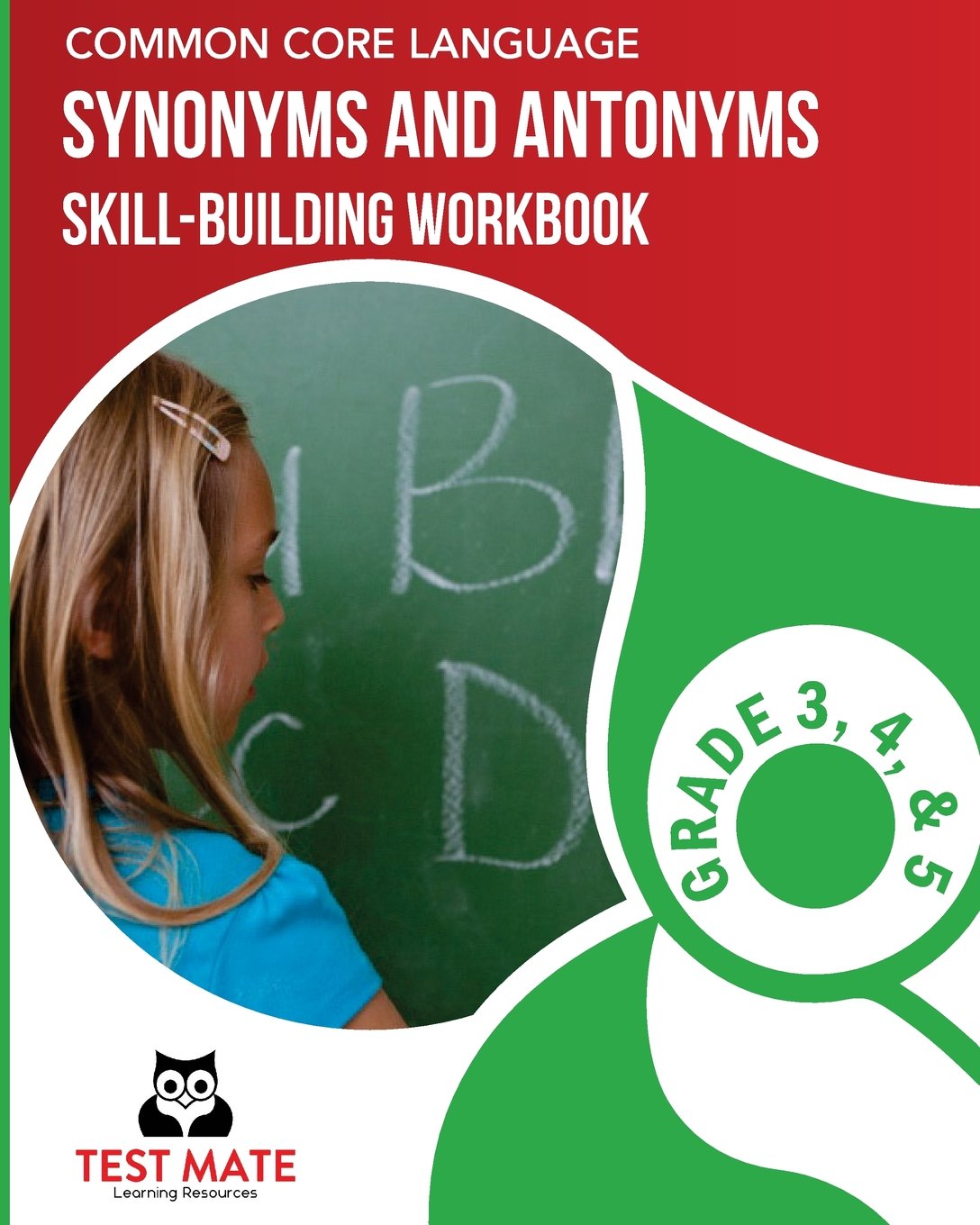TEXAS LANGUAGE ARTS Vocabulary Skills Workbook Synonyms & Antonyms: Skill-Building Practice for Grade 3, Grade 4, and Grade 5 Books