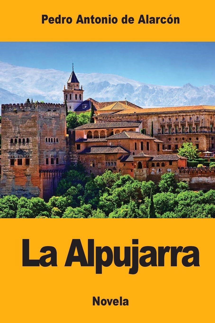 La Alpujarra: Sesenta leguas a caballo precedidas de seis en diligencia Historical Fiction