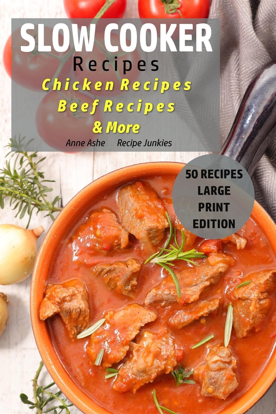 Slow Cooker Recipes: Chicken Recipes - Beef Recipes - & More (Slow Cooker - Large Print, Band 3) Cooking & Enjoying