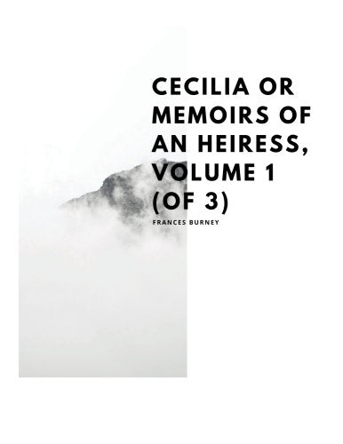 Cecilia Or Memoirs Of An Heiress Volume 1 Classics