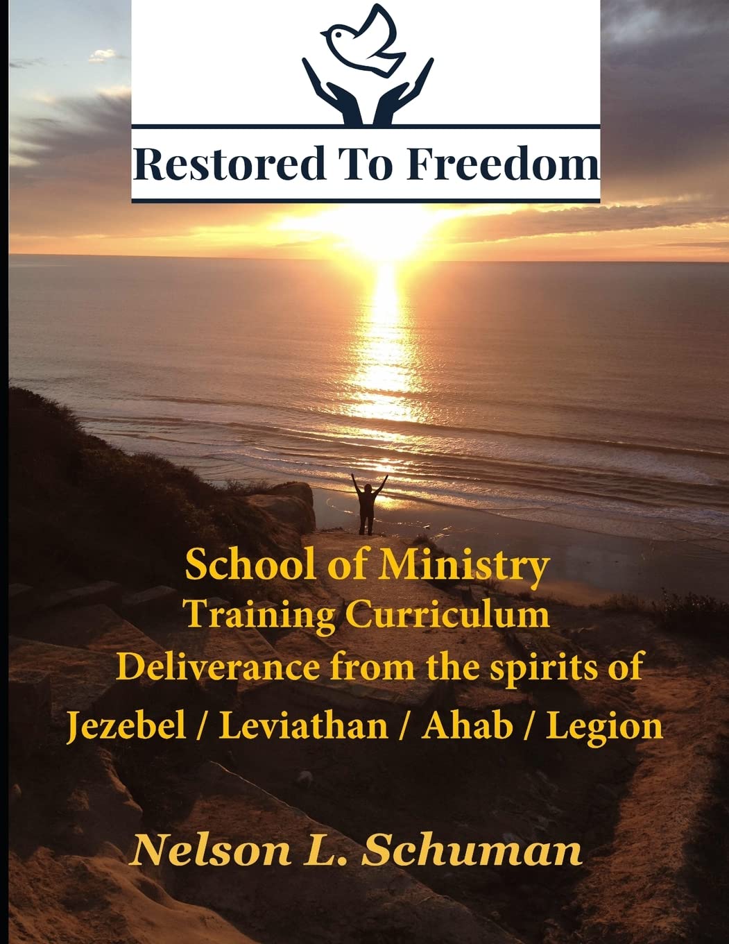 Restored To Freedom - School Of Ministry - Training Curriculum: Jezebel / Leviathan / Ahab Spirit Deliverance Religion & Esotericism