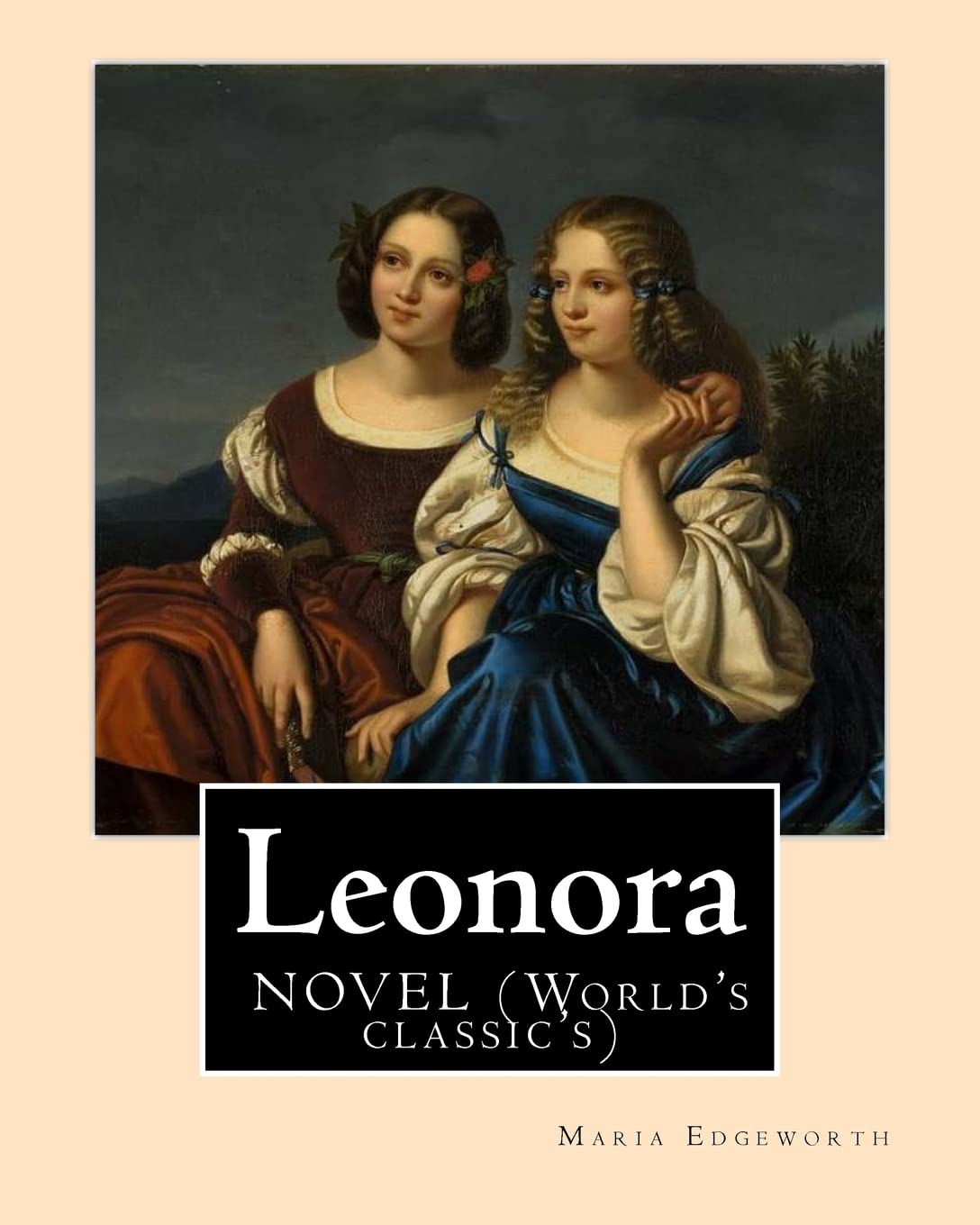 Leonora By: Maria Edgeworth, NOVEL (World's classic's): The novel is written in an epistolary style, which means all of the action is mediated ... and the letter-writers' points-of-view. Contemporary literature Books
