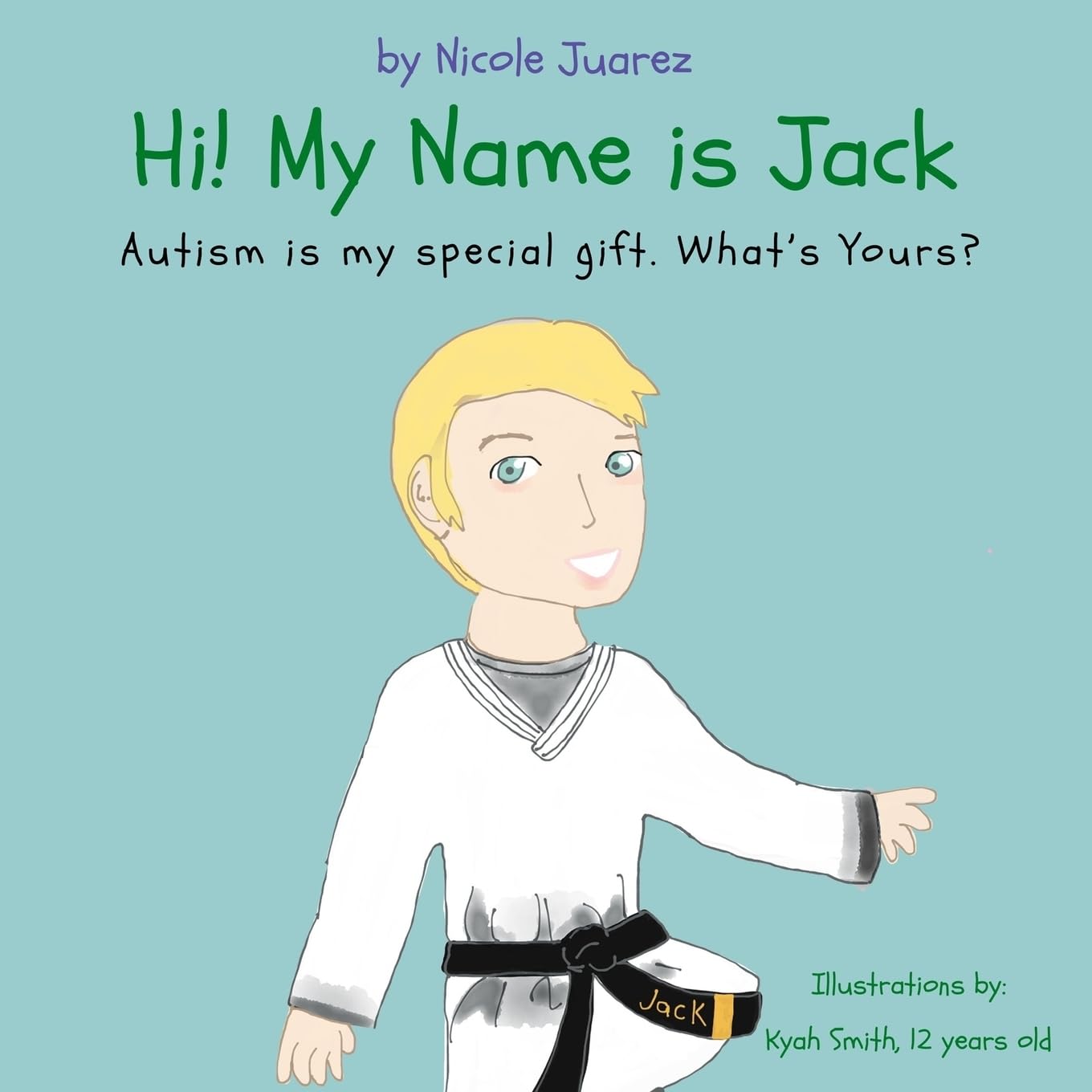 Hi! My Name Is Jack: Autism is my special gift. What's yours? (Understanding Special Needs, Band 4) Books