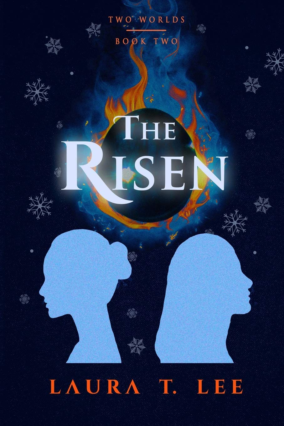 The Risen: Written by Laura T. Lee at age 11, 50,000 words (Two Worlds - Book 2) Fantasy & Sci-Fi