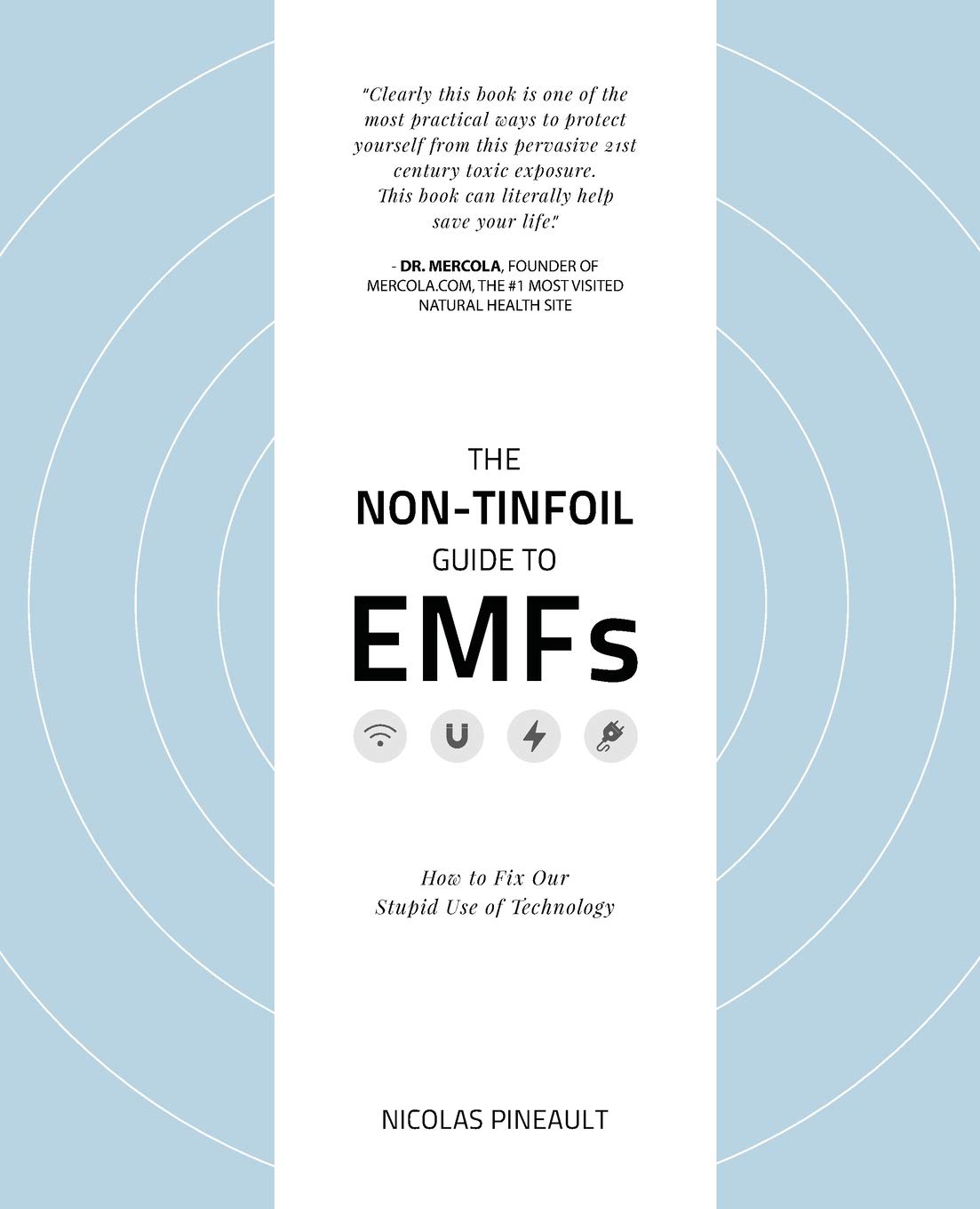 The Non-Tinfoil Guide to EMFs: How to Fix Our Stupid Use of Technology Medicine